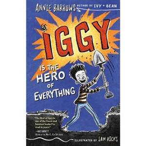 Iggy Is the Hero of Everything - by  Annie Barrows (Hardcover) - 1 of 1