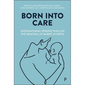 Born Into Care - (Paperback) - 1 of 1