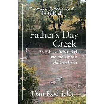 Father's Day Creek - by  Dan Rodricks (Paperback)