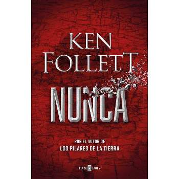 Nunca / Never - by  Ken Follett (Paperback)