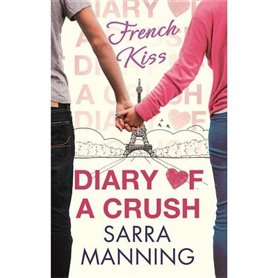 Diary of a Crush - by  Sarra Manning (Paperback)