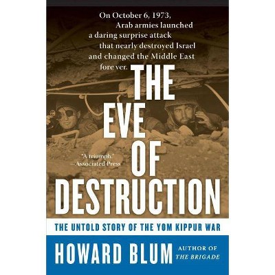 The Eve of Destruction - by  Howard Blum (Paperback)