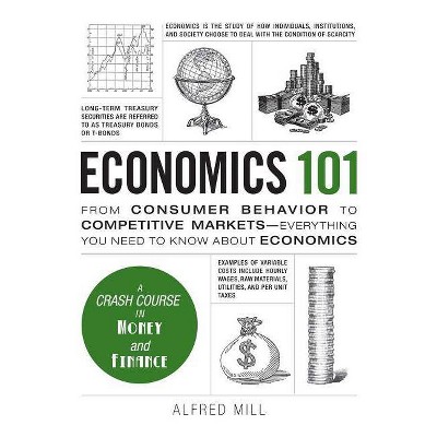 Economics 101 - (Adams 101) by  Alfred Mill (Hardcover)