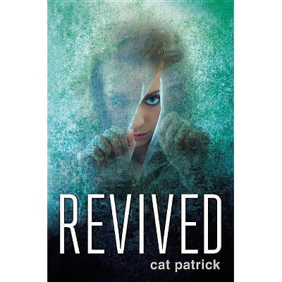 Revived - by  Cat Patrick (Paperback)