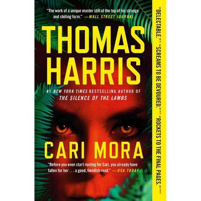 Cari Mora - by  Thomas Harris (Paperback)