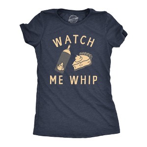 Womens Watch Me Whip T Shirt Funny Thanksgiving Pie Whipped Cream Tee For Ladies - Crazy Dog Women's T Shirt - 1 of 4