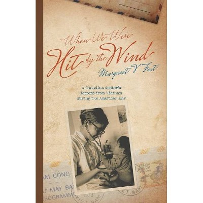 When We Were Hit By the Wind - by  Margaret V Fast (Paperback)