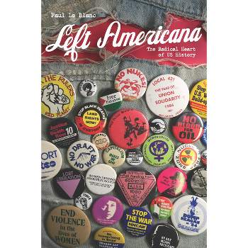 Left Americana - by  Paul Le Blanc (Paperback)