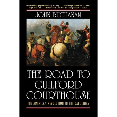 The Road to Guilford Courthouse - Annotated by  John Buchanan (Paperback) - image 1 of 1