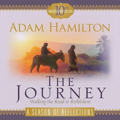 The Journey a Season of Reflections - by  Adam Hamilton (Paperback)