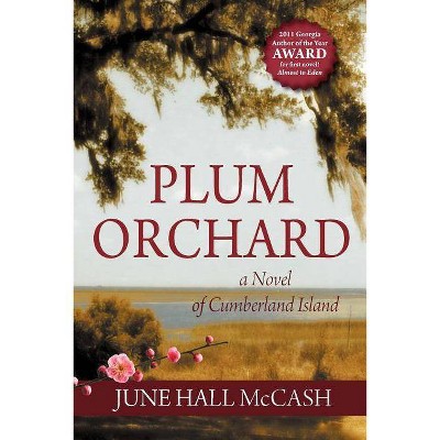 Plum Orchard - by  June Hall McCash (Paperback)