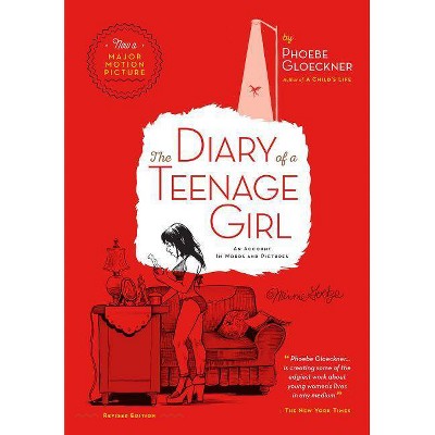 The Diary of a Teenage Girl, Revised Edition - Annotated by  Phoebe Gloeckner (Paperback)