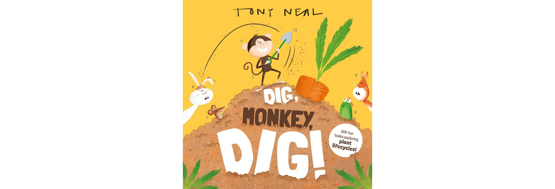 Dig Monkey, Dig! - (Animal Academy) by  Tony Neal (Paperback)