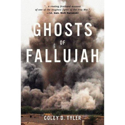 Ghosts of Fallujah - by  Coley D Tyler (Paperback)