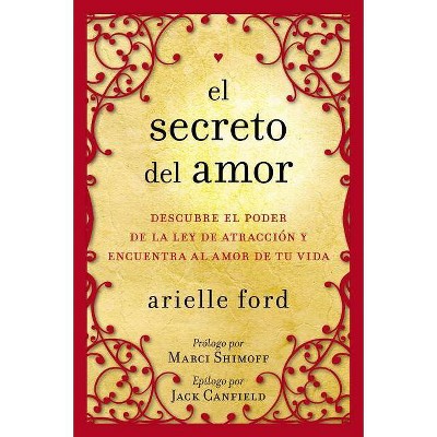 El Secreto del Amor - by  Arielle Ford (Paperback)