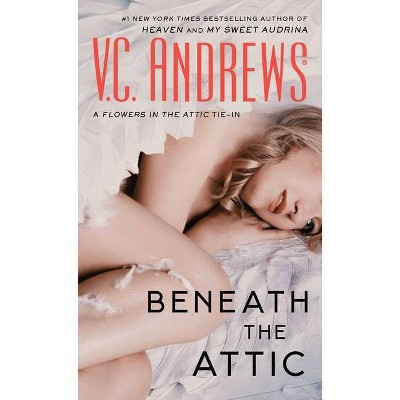 Beneath the Attic, 9 - (Dollanganger) by  V C Andrews (Paperback)