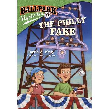 The Philly Fake - (Ballpark Mysteries) by  David A Kelly (Paperback)