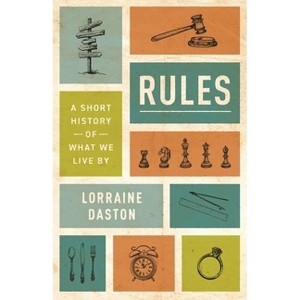 Rules - (Lawrence Stone Lectures) by Lorraine Daston - 1 of 1