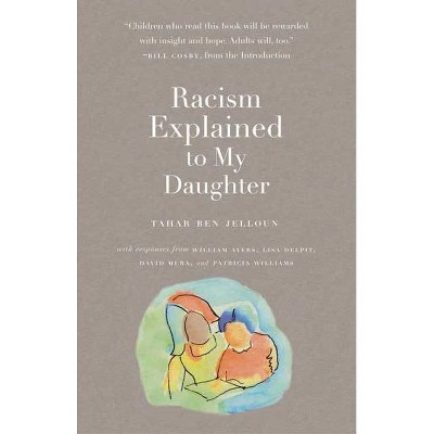 Racism Explained to My Daughter - by  Tahar Ben Jelloun (Paperback)