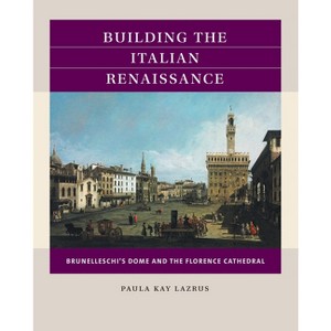 Building the Italian Renaissance - (Reacting to the Past(tm)) by  Paula Kay Lazrus (Paperback) - 1 of 1