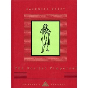The Scarlet Pimpernel - (Everyman's Library Children's Classics) by  Emmuska Orczy (Hardcover) - 1 of 1