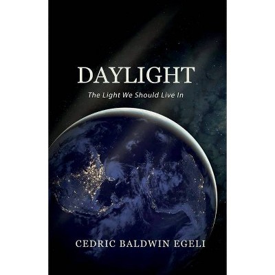 Daylight - by  Cedric Egeli (Paperback)