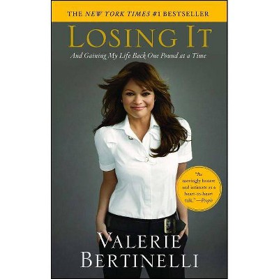 Losing It - by  Valerie Bertinelli (Paperback)