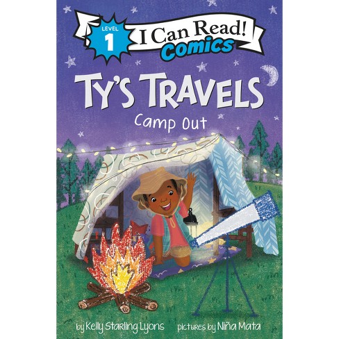 Ty's Travels: Camp Out - (I Can Read Comics Level 1) by Kelly Starling Lyons - image 1 of 1