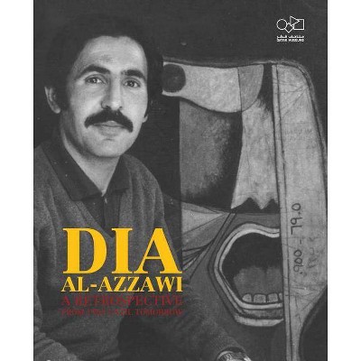 Dia Al-Azzawi: A Retrospective from 1963 Until Tomorrow - (Paperback)