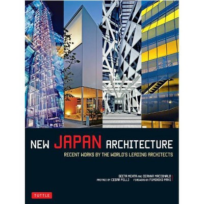 New Japan Architecture - by  Geeta Mehta & Deanna MacDonald (Paperback)