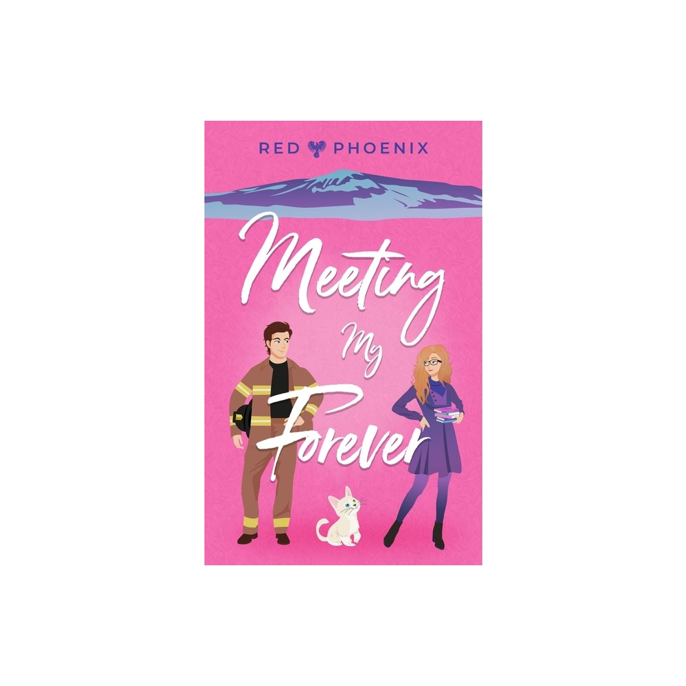 Meeting My Forever - by Red Phoenix (Paperback)