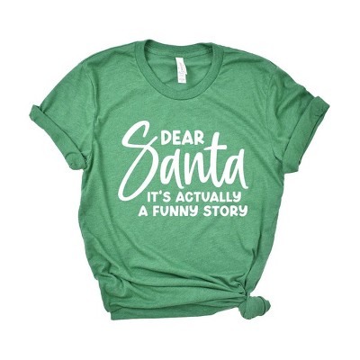 Simply Sage Market Women's Dear Santa It's A Funny Story Short Sleeve Graphic Tee