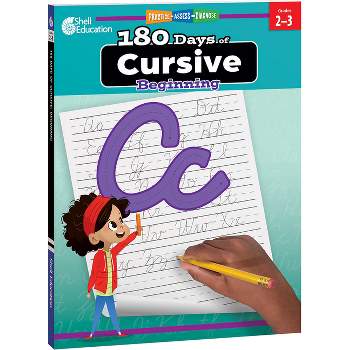 180 Days of Cursive: Beginning - (180 Days of Practice) by  Shell Education (Paperback)