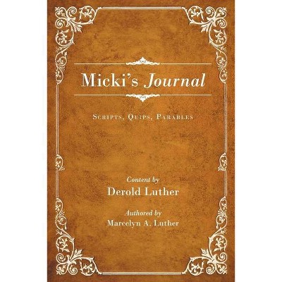 Micki's Journal - by  Derold Luther (Paperback)