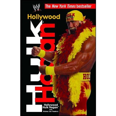 Hollywood Hulk Hogan - (Paperback)