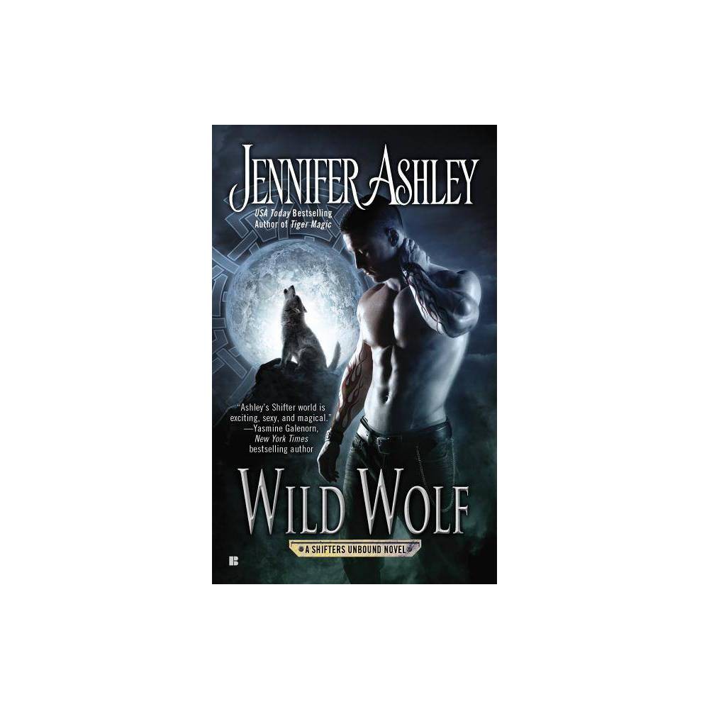 ISBN 9780425266045 product image for Wild Wolf - (Shifters Unbound Novel) by Jennifer Ashley (Paperback) | upcitemdb.com