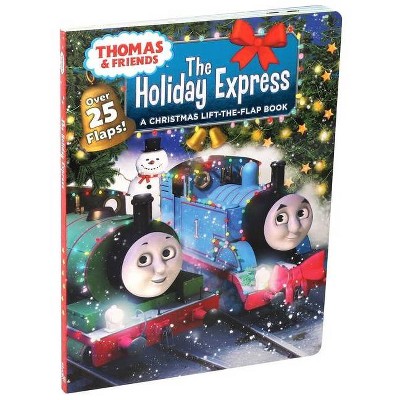 Thomas & Friends: The Holiday Express - (Lift-The-Flap) by  Susan Hill Long (Board Book)