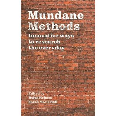 Mundane Methods - (Manchester Medieval Studies) by  Helen Holmes & Sarah Marie Hall (Paperback)