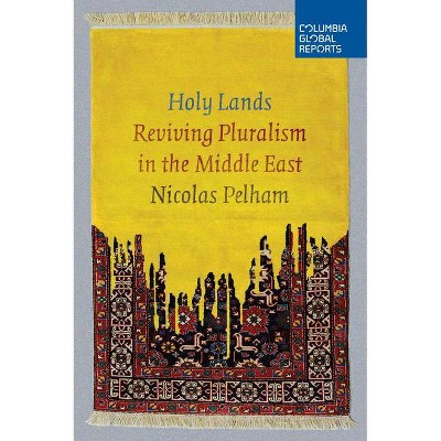 Holy Lands - by  Nicolas Pelham (Paperback)