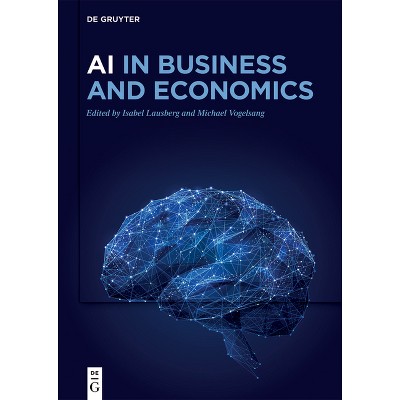 AI in Business and Economics - by  Isabel Lausberg & Michael Vogelsang (Hardcover)