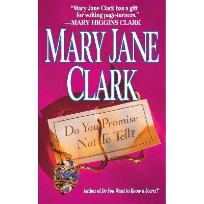 Do You Promise Not to Tell - by  Mary Jane Clark (Paperback)