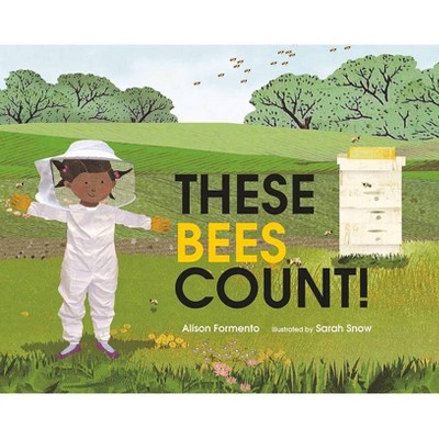 These Bees Count! - (These Things Count!) by  Alison Formento (Hardcover)