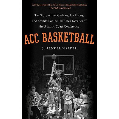 ACC Basketball - by  J Samuel Walker (Paperback)