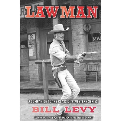 Lawman - by  Bill Levy (Paperback)