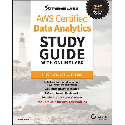 Aws Certified Data Analytics Study Guide with Online Labs - by  Asif Abbasi (Paperback)