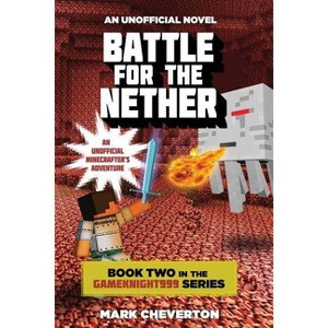 Battle For The Nether - By Mark Cheverton ( Paperback ) - 1 of 1