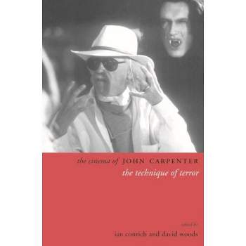 The Cinema of John Carpenter - (Directors' Cuts) by  Ian Conrich & David Woods (Paperback)
