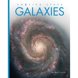 Galaxies - by  Matt Lilley (Paperback) - 1 of 1