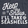 Womens Keep The Snow I'll Take The Seashells T Shirt Funny Winer Beach Vacation Graphic Tee - Crazy Dog Women's T Shirt - 2 of 4