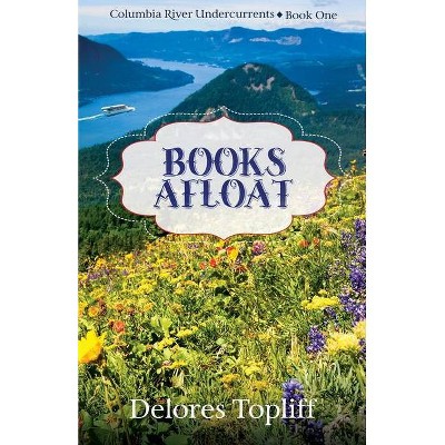 Books Afloat - by  Delores Topliff (Paperback)